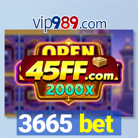 3665 bet